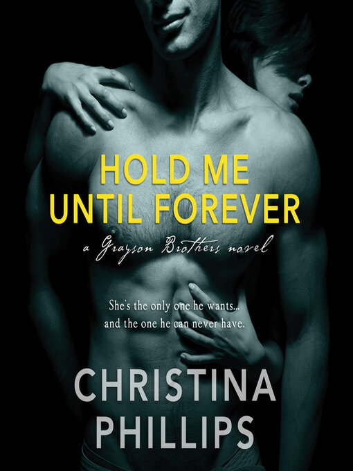 Title details for Hold Me Until Forever by Christina Phillips - Available